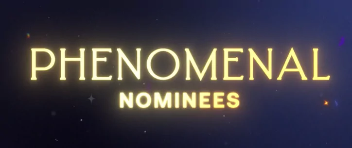Phenomenal Nominees